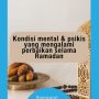 5 hal positif yang meningkat secara mental & psikis selama Ramadan 